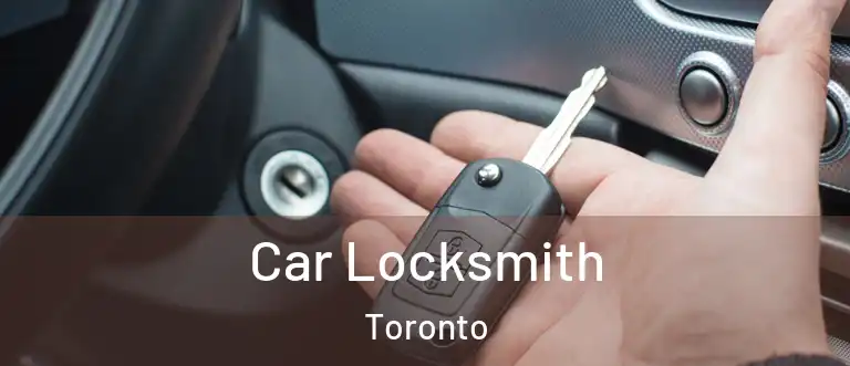  Car Locksmith Toronto